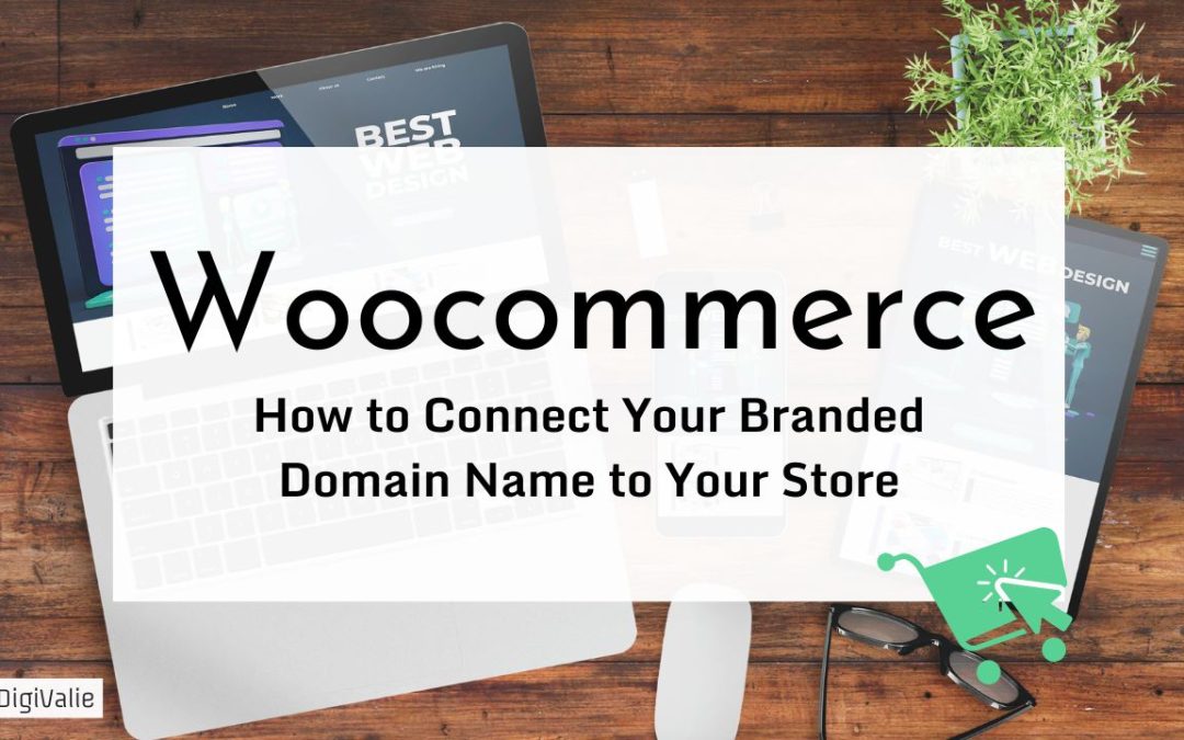 How to Connect Your Branded Domain Name to Your Store